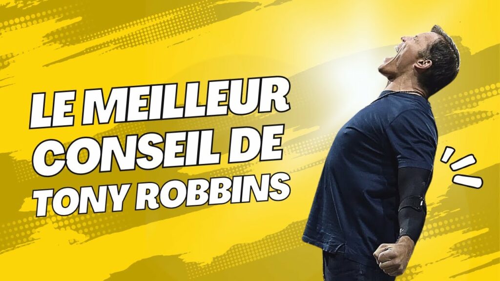 conseil de Tony Robbins